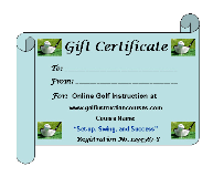 Click to enlarge image(s) 1.12 Golf Instruction Gift Certificate - for the training course "Set-up, Swing, and Success"