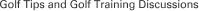 Golf Tips and Golf Training Discussions